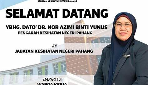 Dr Nor Azimi Yunus pengarah baharu JKN Pahang – Fikrah Pahang