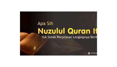 Nuzulul Quran Adalah Peringatan | JUST INFORMATION