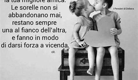 Frasi D Amore Per Una Sorella