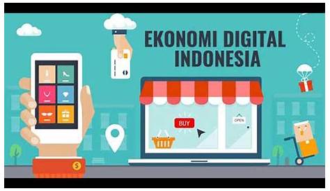 BENTUK-BENTUK PEMANFAATAN EKONOMI DIGITAL DI INDONESIA - YouTube