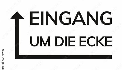 Schild selbst drucken: Eingang um die Ecke (rechts)