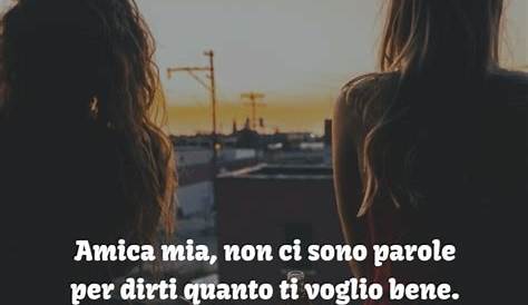 Poesia per un’amica speciale nel giorno del suo compleanno (da un caro