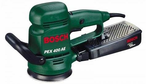 Ponceuse Bosch Pex 400 Ae Avis Sur La Excentrique Expert PEX AE