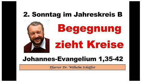 Predigt zum 2. Sonntag im Jahreskreis B – Evangelium - YouTube