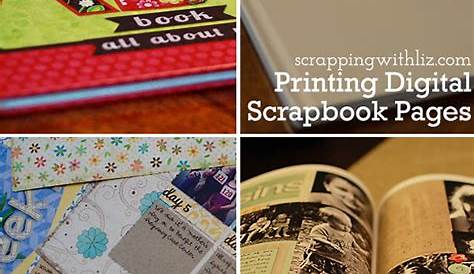 Scrapping with Liz: Printing Digital Scrapbook Pages