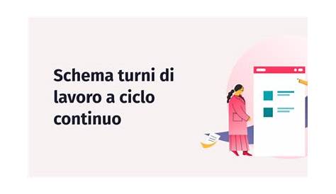 Schema turni di lavoro a ciclo continuo: cos’è e come funziona