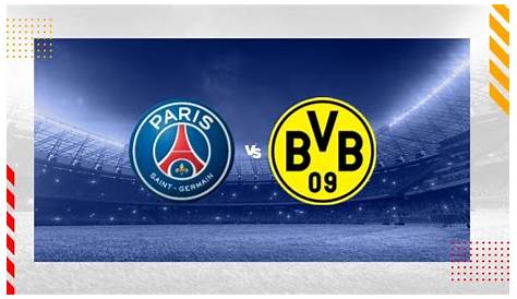 Borussia Dortmund vs. Paris Saint-Germain - Football Match Summary