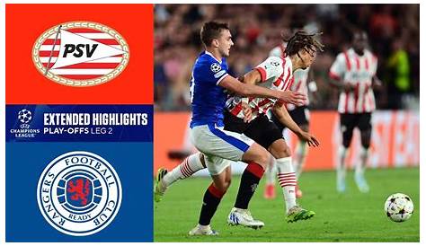 PSV Eindhoven vs. Rangers: Extended Highlights | UCLQ Play-Offs Leg 2