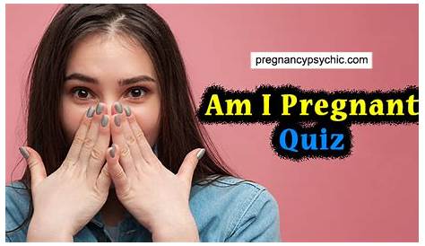 Psychic Quiz Am I Pregnant How A Prediction Helps A Woman?