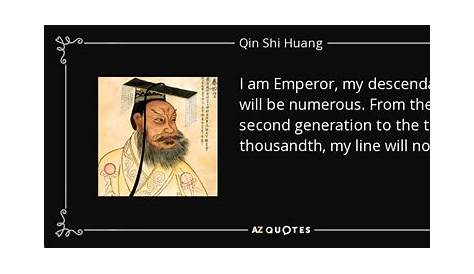 Qin Shi Huang quote: I am Emperor, my descendants will be numerous