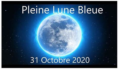 La Pleine Lune Bleue du 31 Octobre 2020 - YouTube