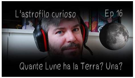 QUANTE LUNE AVEVA LA TERRA? - YouTube