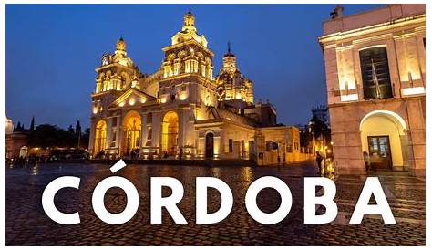 All About Travel to Córdoba, Argentina
