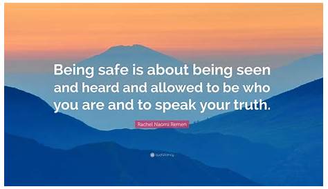 Top 100 Quotes & Sayings About Being Safe