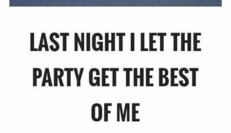 Quotes About Last Night Party Sayings Picture