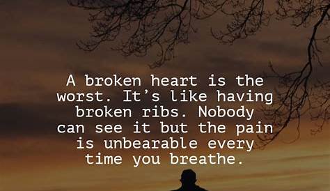 Quotes Love Broken 25 Heart And Heartbroken Sayings – ExplorePic