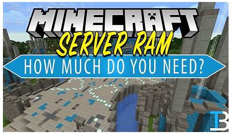 HOW MUCH DEDICATED RAM FOR MINECRAFT SERVER? YouTube
