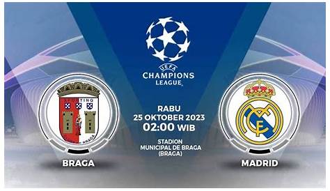 Real Madrid vs Braga - live score, predicted lineups and H2H stats.