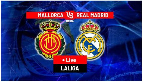 Real Madrid vs Mallorca: dónde ver y cómo ver online la Liga de España