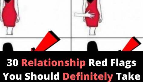 30 Relationship Red Flags To Take Seriously Before It's Too Late