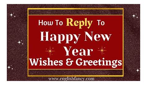 Reply To A New Year Wishes