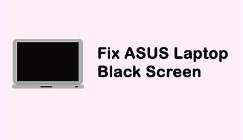 How To Fix Asus Laptop Black Screen Easily - Driver Easy