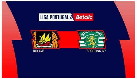 Rio Ave vs Sporting Lisbon at Estadio do Rio Ave on 25/02/2024 Sun. TBA