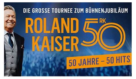 Roland Kaiser - Die große Tournee zum 50. Bühnenjubiläum am 17. August
