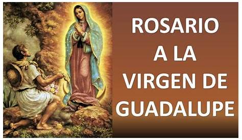 Lista 94+ Foto Rosario De La Virgen De Guadalupe Completo Pdf Actualizar