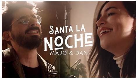 Santa La Noche | Majo y Dan (Letra) - YouTube