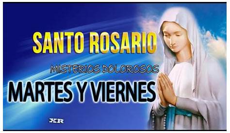 Santo Rosario de Hoy Martes 8 de Octubre de 2019| MISTERIOS DOLOROSOS
