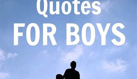 a cute inspirational quote about little boys I have this in the boys