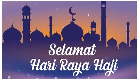 Hari Raya Haji 2021 Wishes & Selamat Hari Raya Aidiladha HD Images for
