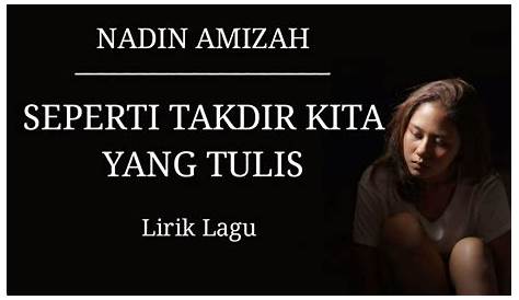 Nadin Amizah – seperti takdir kita yang tulis Lyrics | Genius Lyrics