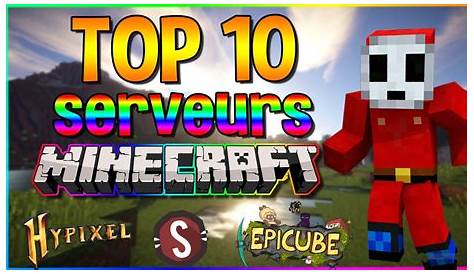 TOP 10 Serveurs Minecraft PVP/Mini-Jeux !! [FR] - YouTube
