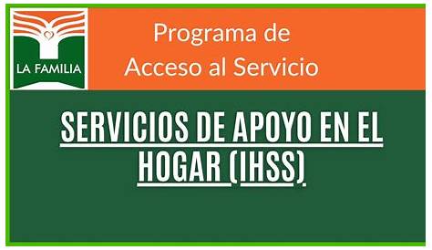 Servicios De Apoyo En El Hogar (IHSS)