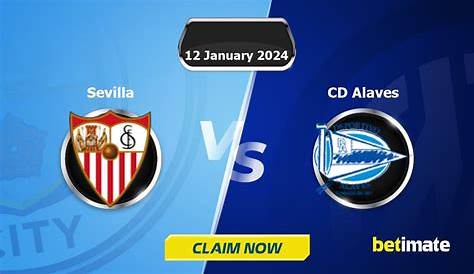 Alaves vs Sevilla - Prediction, and Match Preview