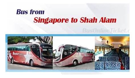 Johor Bahru to Shah Alam buses from RM 36.00 | BusOnlineTicket.com