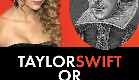 Shakespeare Or Taylor Swift Quiz Who Said It William