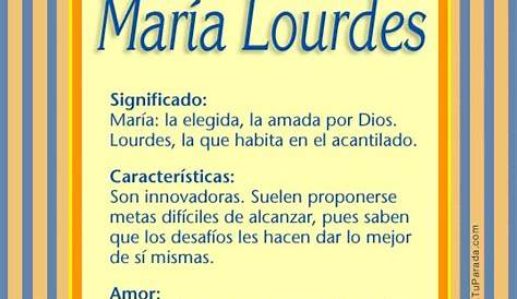 María Lourdes, significado de María Lourdes - TuParada.com