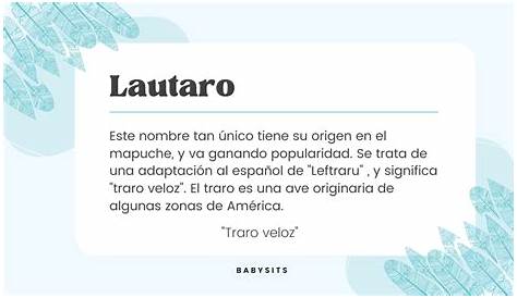 Lautaro, el osado | Nombres de bebes, Nombres de niños varones