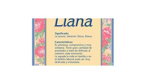 Liana, significado del nombre Liana, nombres