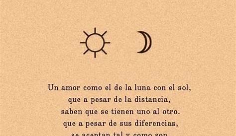 Un amor como el de la luna con el sol | Sol and luna quotes, Words
