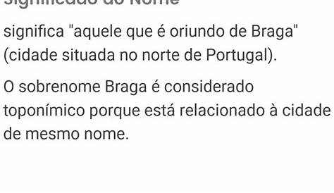 Braga – Sobre Nomes