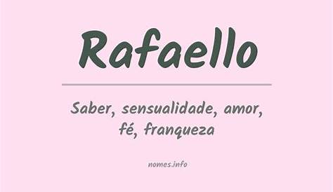 Significado do nome Rafaello
