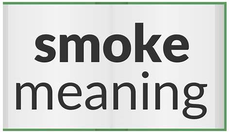 SMOKE definition and meaning | Collins English Dictionary