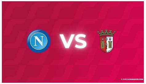 Pronostico Sporting Braga - Napoli con quote del match di champions