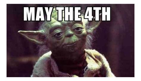 10 May The Fourth Memes For Star Wars Day 2019 That All Fans Should See