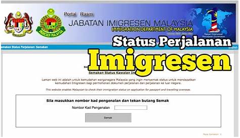 semakan status perjalanan jabatan imigresen malaysia - Jacquelin Whited