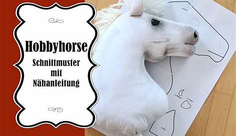 Schnittmuster Hobby Horse Schablone Zum Ausdrucken / Hobby Horse